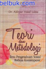 Teori dan Metodologi Ilmu Pengetahuan Sosial Budaya Kontemporer